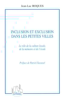 Inclusion et exclusion dans les petites villes - Le rôle de la culture locale, de la mémoire et de l'école