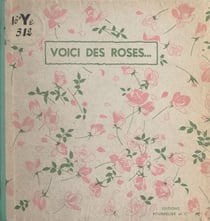 Voici des roses...