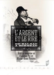 L'argent et le rire - De Balzac à Mirbeau