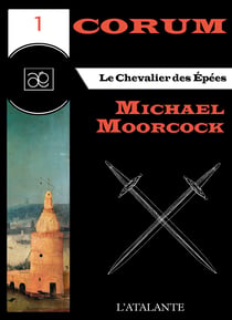 Le Chevalier des Epées - Corum, T1
