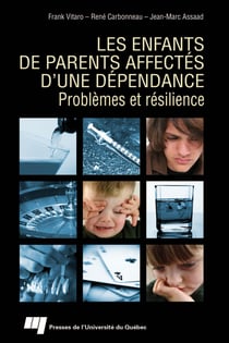 Enfants de parents affectés d'une dépendance - Problèmes et résilience
