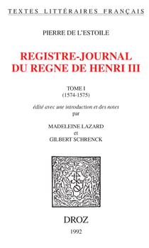 Registre-journal du règne de HenriIII - Tome I, 1574-1575