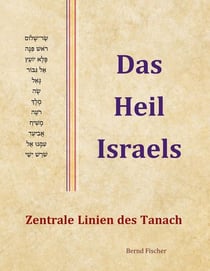 Das Heil Israels - Zentrale Linien des Tanach