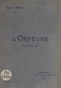 L'orfèvre - Pièce en un acte