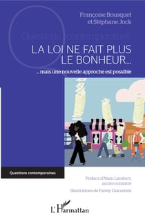 La loi ne fait plus le bonheur - Mais une nouvelle approche est possible