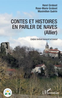Contes et histoires en parler de Naves (Allier) - Corpus textuel transcrit et traduit