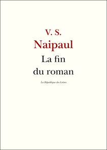 La fin du roman - Entretien avec V. S. Naipaul