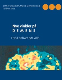 Nye vinkler på demens - Hvad enhver bør vide