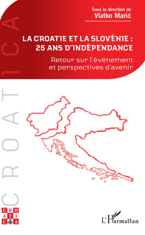 La Croatie et la Slovénie : 25 ans d'indépendance - Retour sur l'événement et perspectives d'avenir