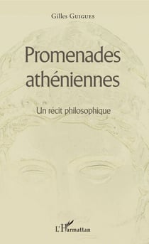Promenades athéniennes - Un récit philosophique