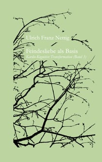 Feindesliebe als Basis - Kardio-kognitive Transformation