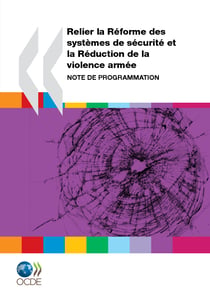 Relier la réforme des systèmes de sécurité et la réduction de la violence armée - Note de programmation
