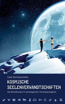 Kosmische Seelenverwandtschaften - Die Mondknoten im astrologischen Horoskopvergleich