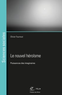 Le nouvel héroïsme - Puissances des imaginaires