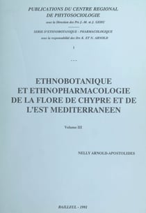 Ethnobotanique et ethnopharmacologie de la flore de Chypre et de l'Est méditerranéen (3)