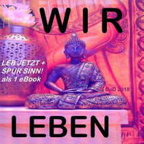 Wir leben - Leb Jetzt + Spür Sinn als 1 eBook