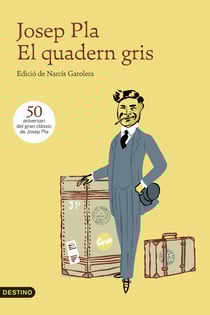 El quadern gris - Edició de Narcís Garolera