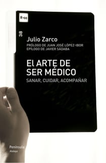 El arte de ser médico - Sanar, cuidar, acompañar