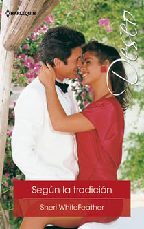 Según la tradición - El mejor regalo para San Valentín, una novela de Harlequin