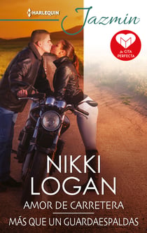 Amor de carretera - Más que un guardaespaldas - El mejor regalo para San Valentín, una novela de Harlequin