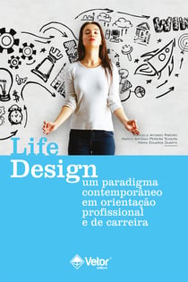 Life design - Um paradigma contemporâneo em orientação profissional e de carreira