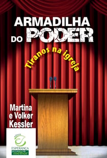 Armadilha do poder - Tiranos na igreja