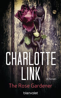 The Rose Gardener - A Novel