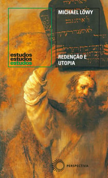 Redenção e utopia - O judaísmo libertário na Europa Central