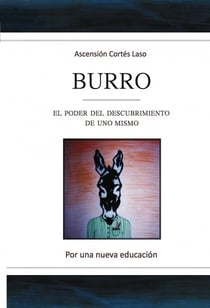 Burro. El poder del descubrimiento de uno mismo