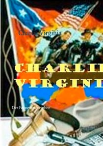 Charlie Virginia - Der Fahne treu ergeben