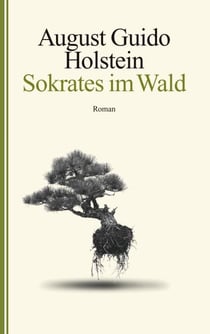 Sokrates im Wald - oder das Zwischenleben