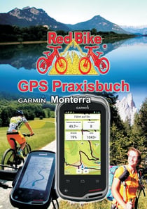 GPS Praxisbuch Garmin Monterra - Praxis- und modellbezogen für einen schnellen Einstieg