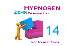 Zehn Hypnosen. Band 14 - Panikanfälle