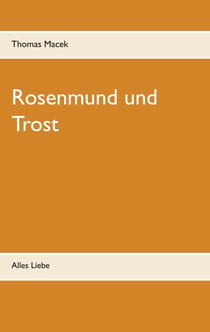 Rosenmund und Trost - Alles Liebe