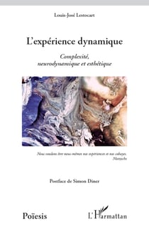 L'expérience dynamique - Complexité, neurodynamique et esthétique
