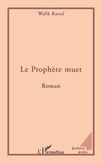 Le Prophète muet - Roman