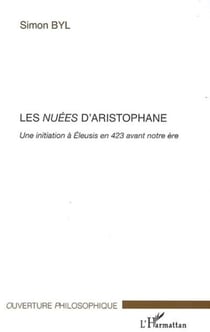 Les Nuées d'Aristophane - Une initiation à Eleusis en 423 avant notre ère
