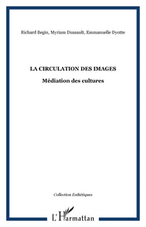 La circulation des images - Médiation des cultures