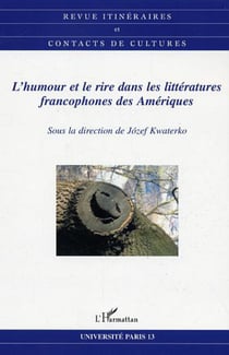 L'humour et le rire dans les littératures francophones des Amériques