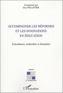 Accompagner les réformes et les innovations en éducation - Consultance, recherches et formation