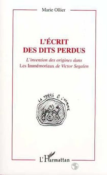 L'écrit des dits perdus - L'invention des origines dans les Immémoriaux de Victor Segalen