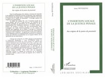 L'INSERTION LOCALE DE LA JUSTICE PÉNALE - Aux origines de la justice de proximité