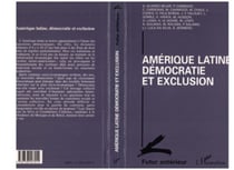 Amérique Latine - Démocratie et exclusion