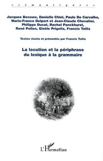 La locution et la périphrase du lexique à la grammaire
