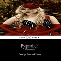 Pygmalion - Spanish Edition