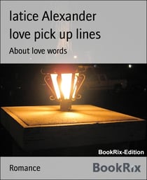 love pick up lines - About love words