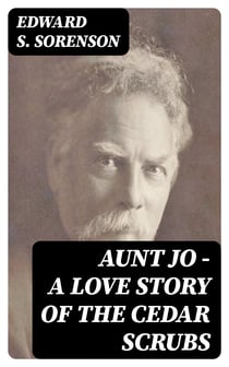 Aunt Jo - A Love Story of the Cedar Scrubs