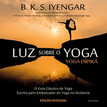 Luz Sobre o Yoga - o Guia Clássico de Yoga
