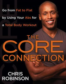 The Core Connection - Go from Fat to Flat by Using Your Abs for a Total Body Workout
