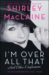 I'm Over All That - And Other Confessions